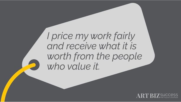 Affirmation: I price my work fairly.