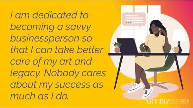 Affirmation: I am dedicated to becoming a savvy businessperson.