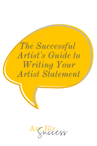 Writing Your Artist Statement | Art Biz Success