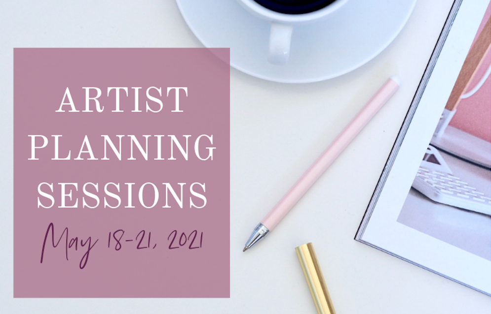 Artist Planning Sessions May 18 to 21 2021