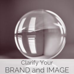 Clarify Your Brand and Image